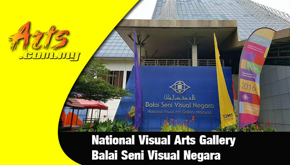 National Visual Arts Gallery, Balai Seni Visual Negara ...